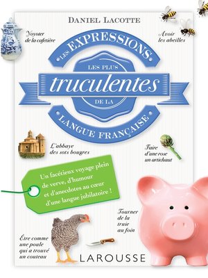 cover image of Les expressions les plus truculentes de la langue française